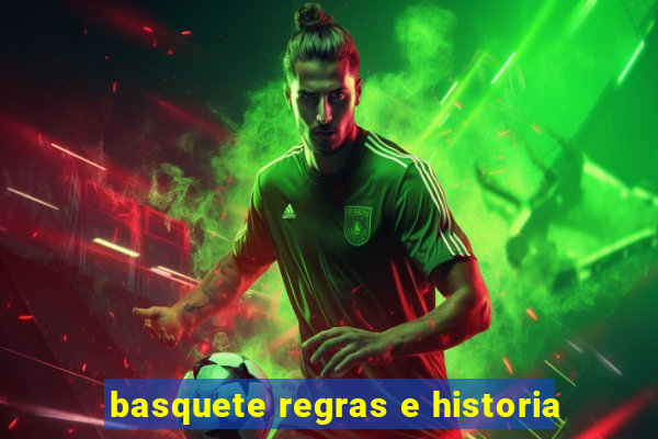 basquete regras e historia